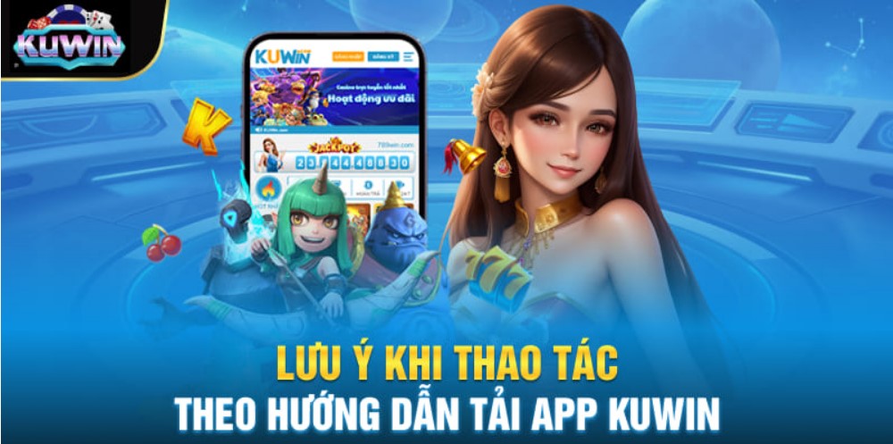 Tải app về điện thoại nhận thưởng liền tay
