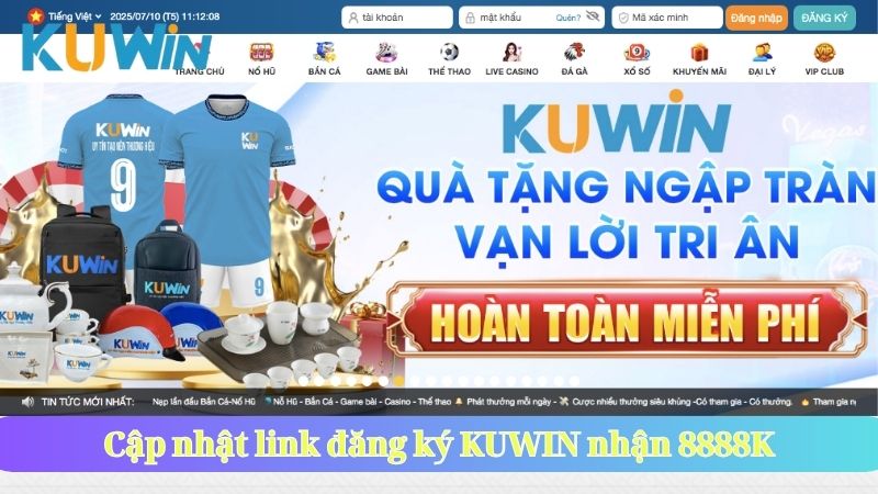 Cập nhật link đăng ký KUWIN nhận 8888K
