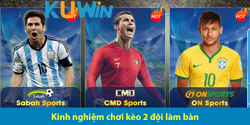 Kèo 2 đội làm bàn là gì? Kinh nghiệm chơi kèo hai đội ghi bàn cực hay